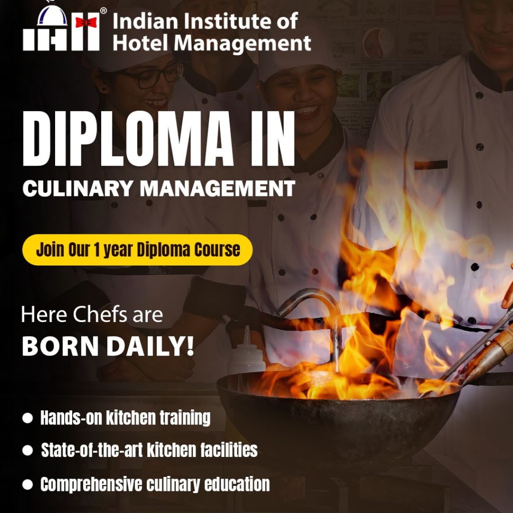 Diploma Course In Culinary Management : Admission Open 2026 at indian IHM